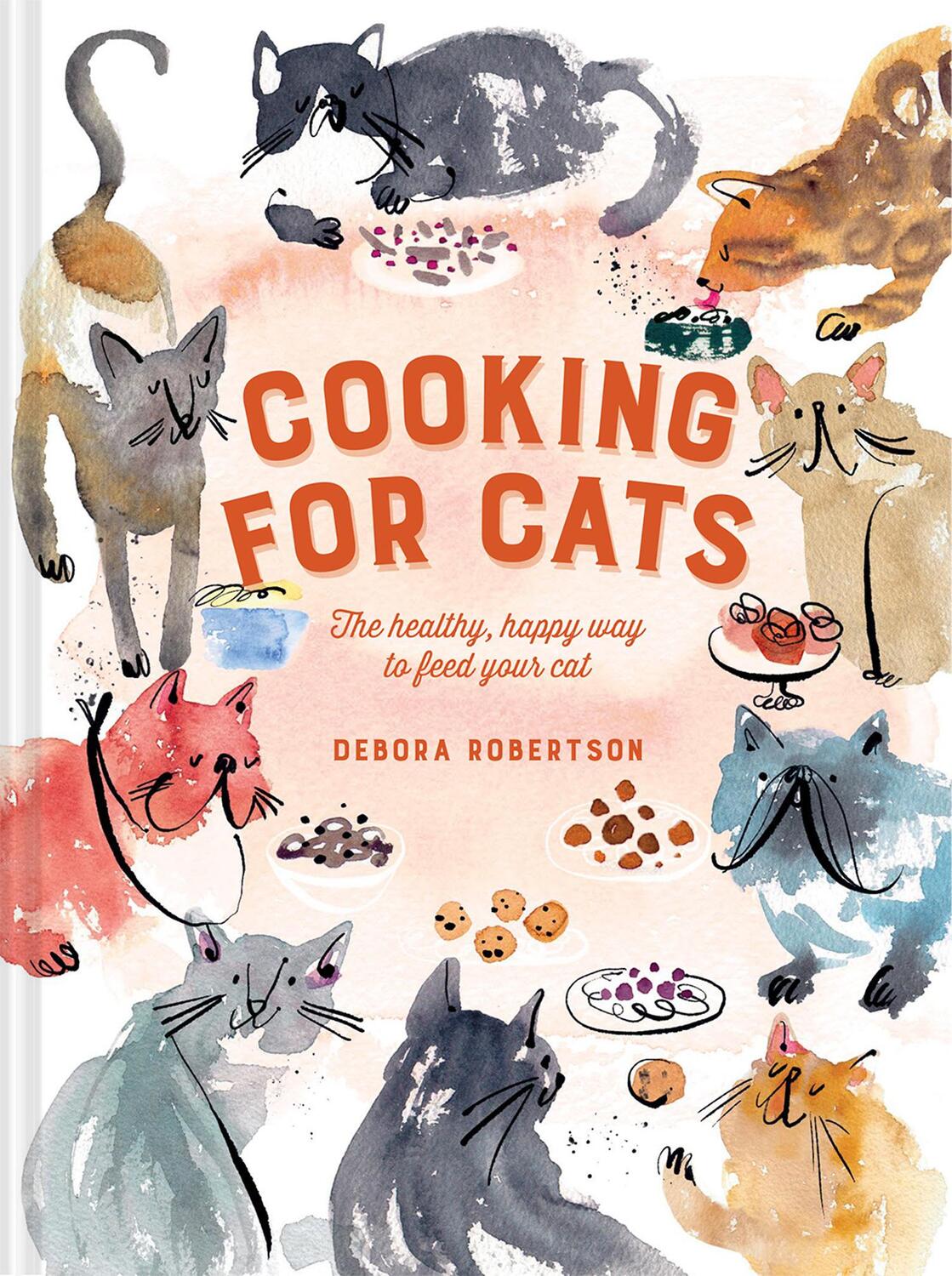 Cover: 9781911624677 | Cooking for Cats | The Healthy, Happy Way to Feed Your Cat | Robertson