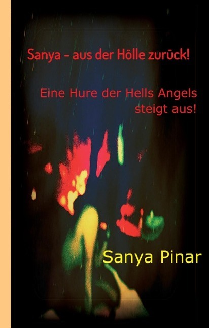 Cover: 9783849599799 | Sanya - aus der Hölle zurück | Sanya Pinar | Buch | 188 S. | Deutsch