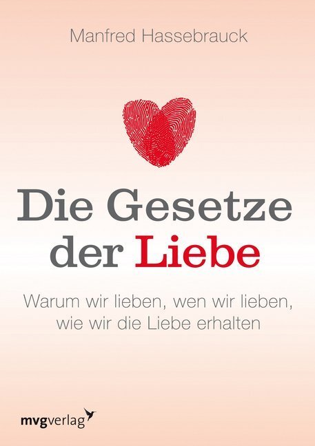 Cover: 9783868824407 | Die Gesetze der Liebe | Manfred Hassebrauck | Taschenbuch | 240 S.