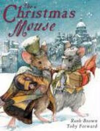 Cover: 9781842705834 | The Christmas Mouse | Toby Forward | Taschenbuch | Englisch | 2006