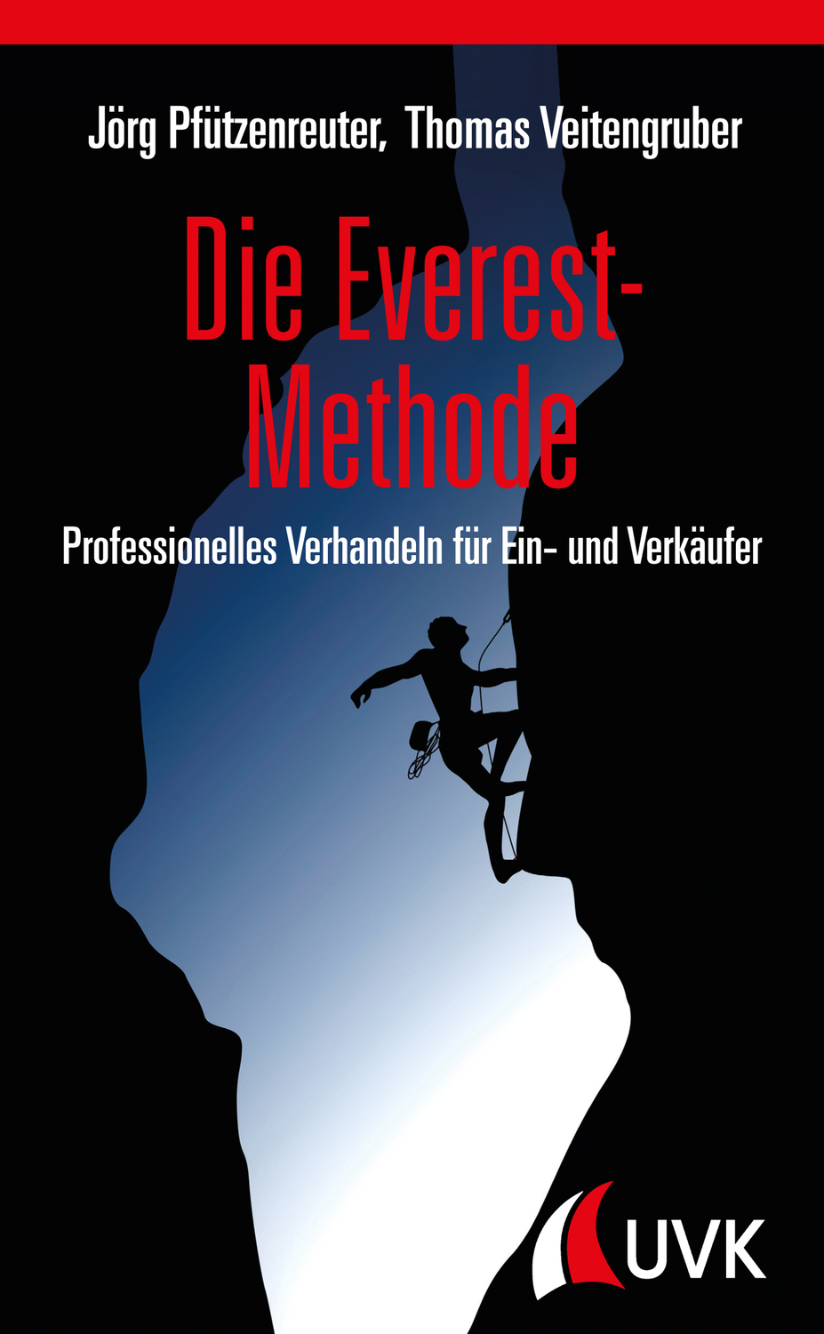 Cover: 9783867645492 | Die Everest-Methode | Jörg/Veitengruber, Thomas D Pfützenreuter | Buch
