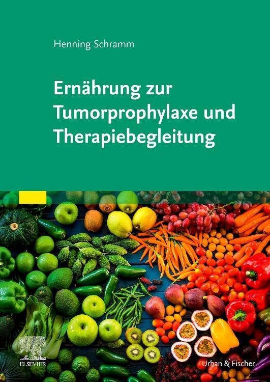 Cover: 9783437550973 | Ernährung zur Tumorprophylaxe und Therapiebegleitung | Henning Schramm