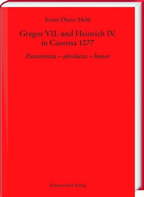 Cover: 9783447112468 | Gregor VII. und Heinrich IV. in Canossa 1077 | Ernst-Dieter Hehl