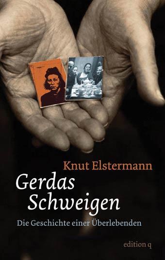 Cover: 9783898090728 | Gerdas Schweigen | Die Geschichte einer Überlebenden | Knut Elstermann