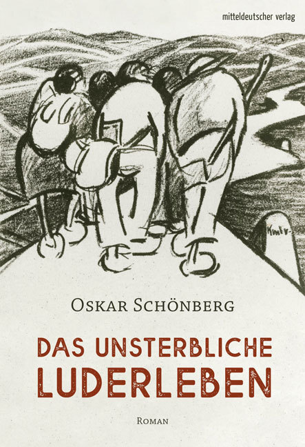 Cover: 9783963114427 | Das unsterbliche Luderleben | Roman | Oskar Schönberg | Taschenbuch
