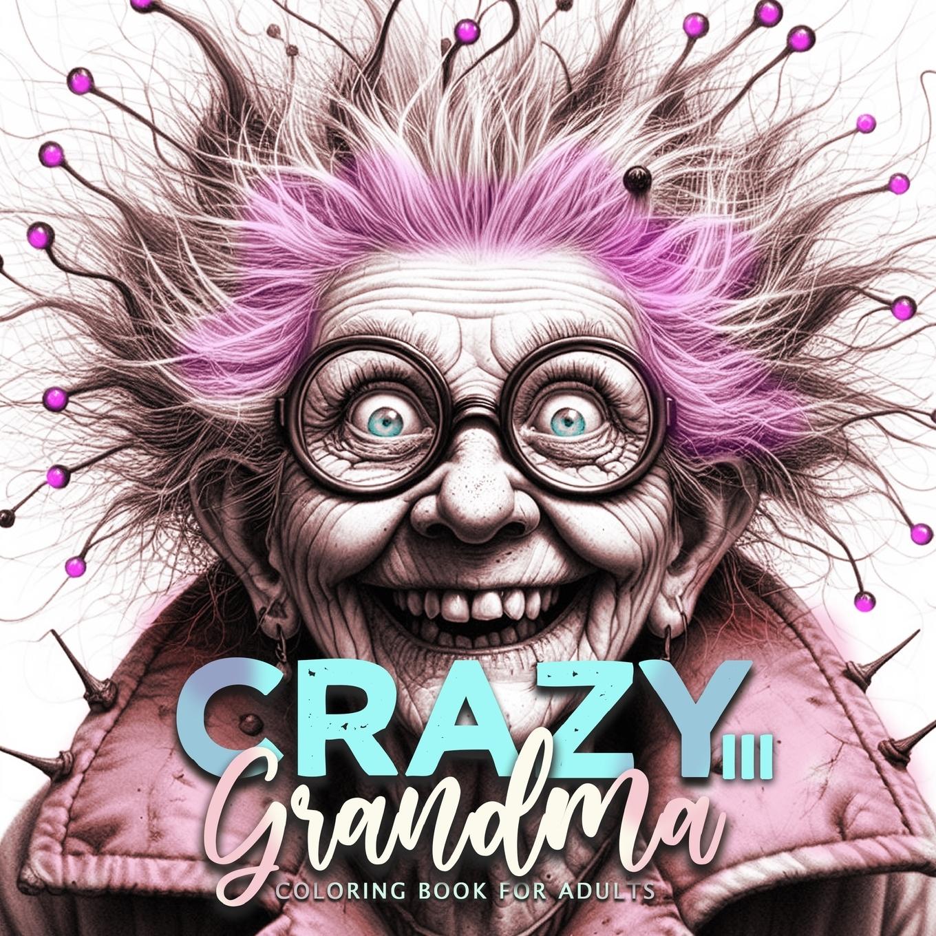 Cover: 9783759805959 | Crazy Grandma Coloring Book for Adults 3 | Monsoon Publishing | Buch