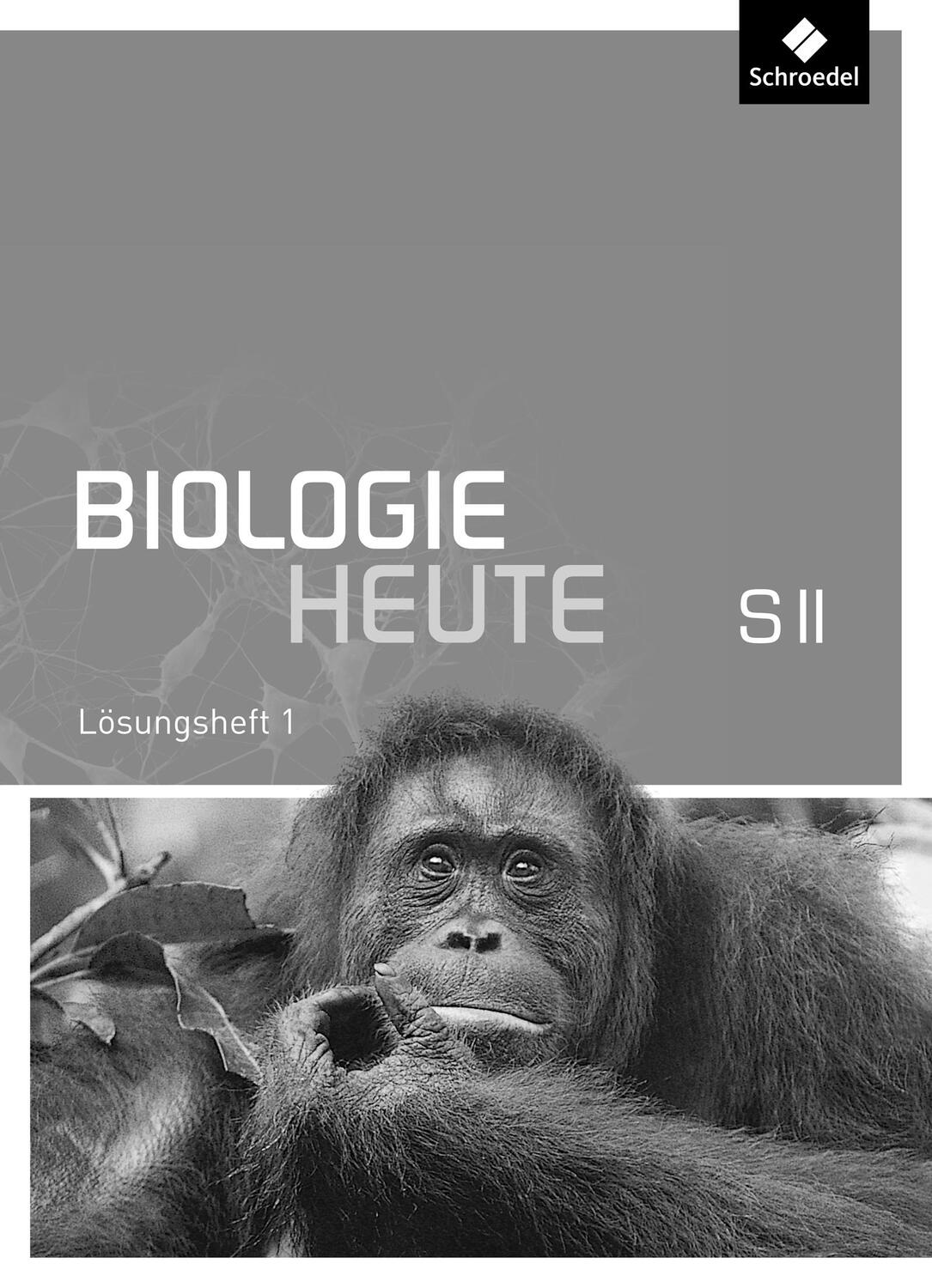 Cover: 9783507109926 | Biologie heute SII 1. Lösungen zu Arbeitsheft. Allgemeine Ausgabe
