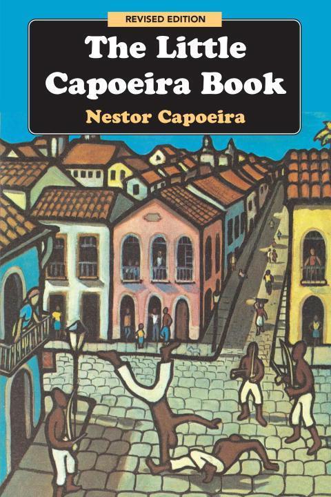 Cover: 9781583941980 | The Little Capoeira Book, Revised Edition | Nestor Capoeira | Buch