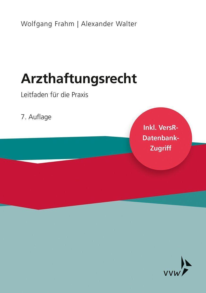 Cover: 9783963293207 | Arzthaftungsrecht | Leitfaden für die Praxis | Wolfgang Frahm (u. a.)