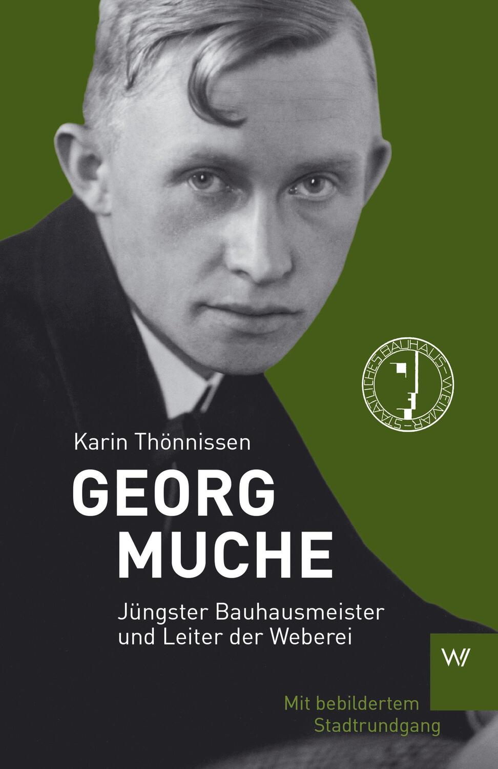 Cover: 9783737402767 | Georg Muche | Architekt und Maler am Bauhaus | Karin Thönnissen | Buch