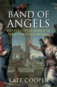 Cover: 9781848873308 | Band of Angels | The Forgotten World of Early Christian Women | Cooper