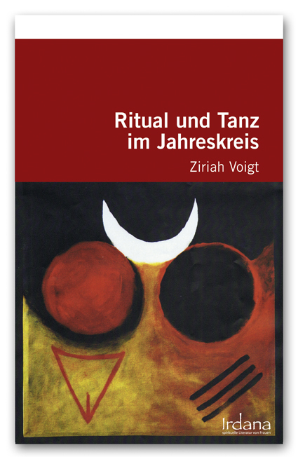 Cover: 9783981360950 | Ritual und Tanz im Jahreskreis | Ziriah Voigt | Taschenbuch | 264 S.