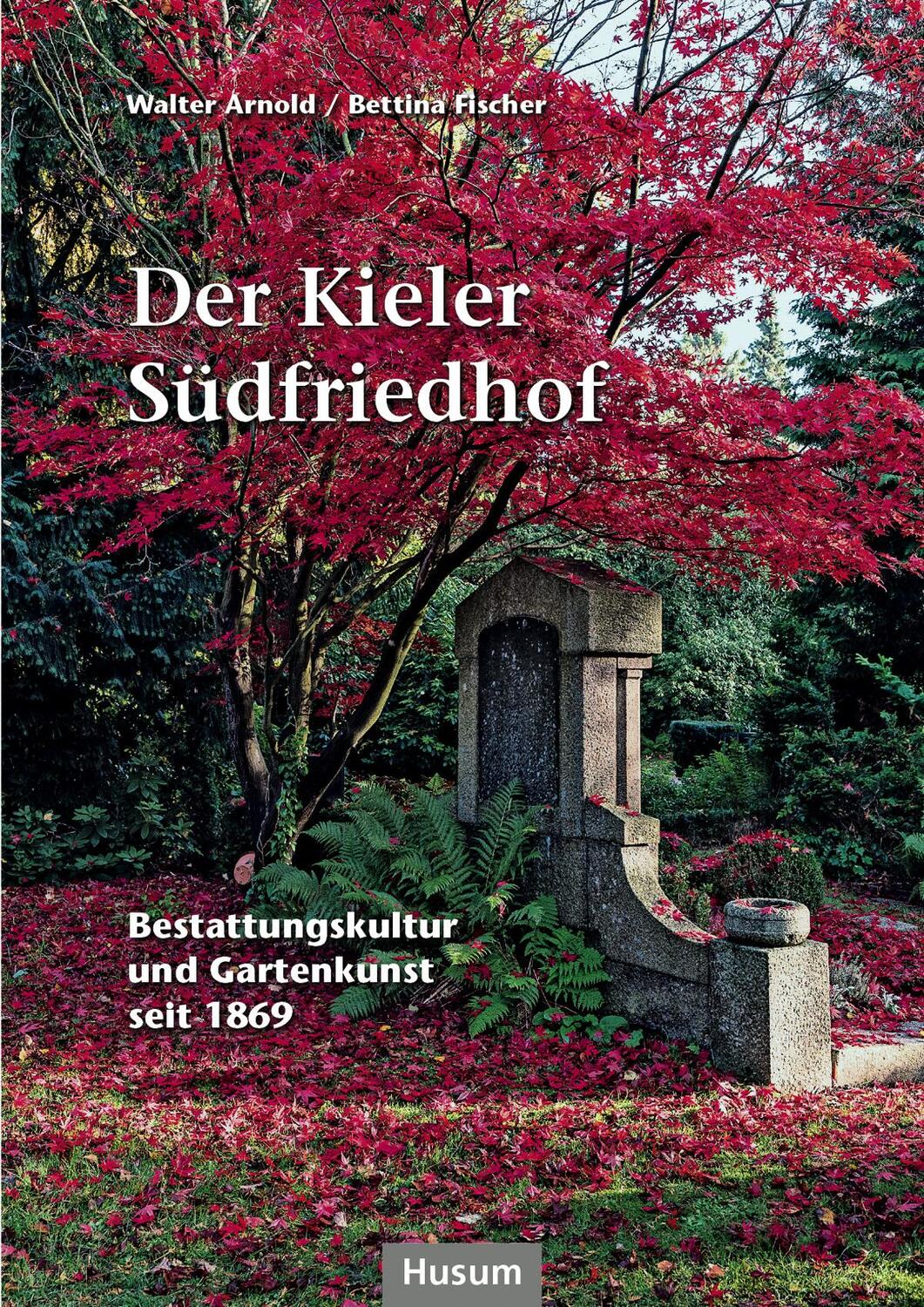 Cover: 9783898769631 | Der Kieler Südfriedhof | Walter Arnold (u. a.) | Buch | Deutsch | 2019
