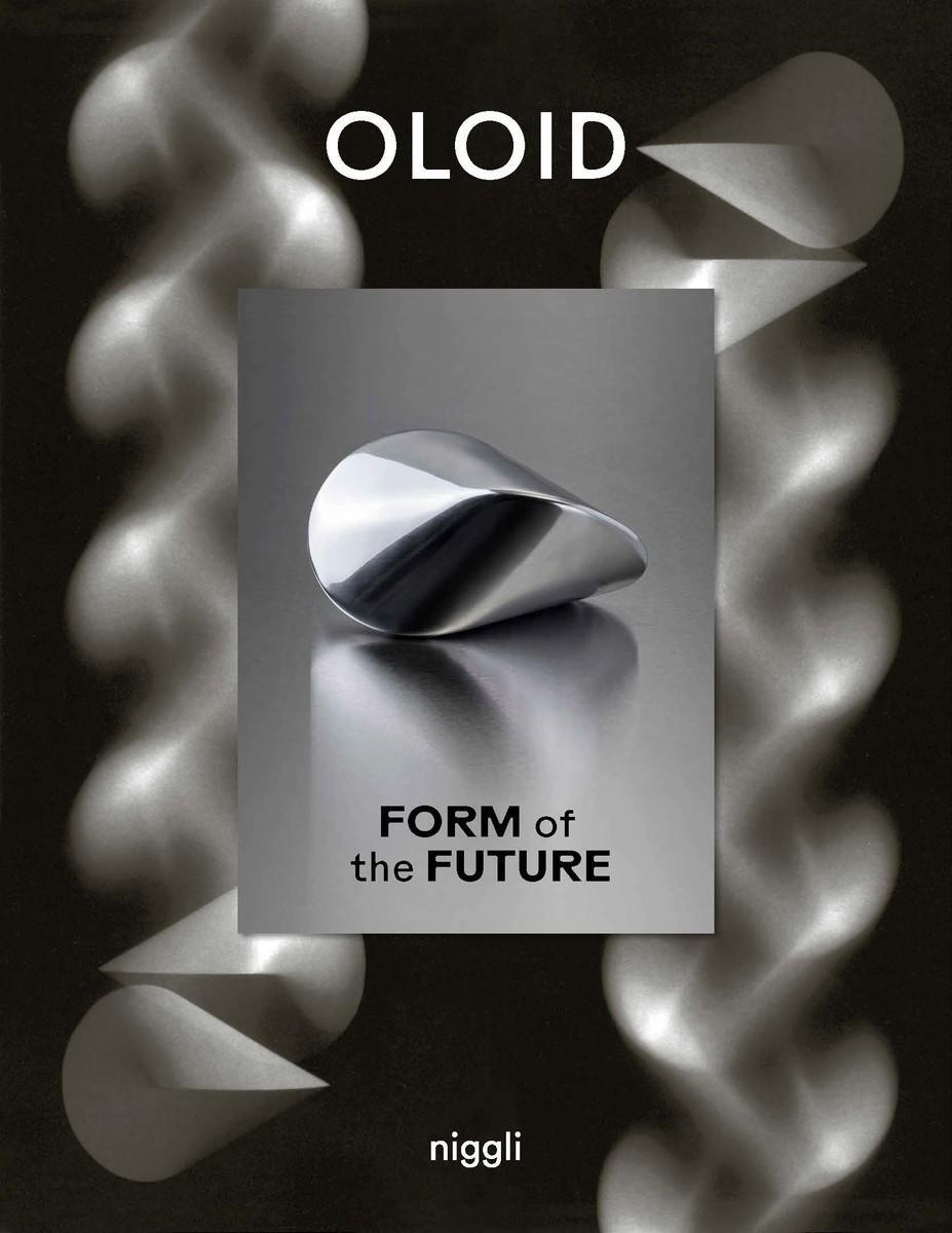 Bild: 9783721210255 | Oloid | Form of the Future | Paul Schatz Stiftung | Buch | 160 S.