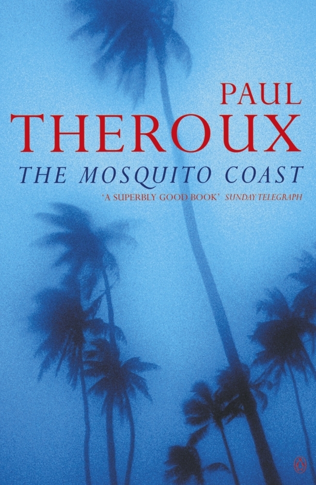 Cover: 9780140060898 | The Mosquito Coast | Paul Theroux | Taschenbuch | B-format paperback