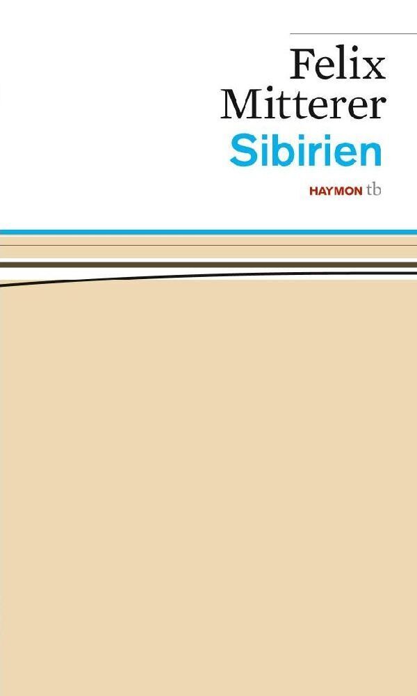 Cover: 9783852188041 | Sibirien | Das Stück | felix mitterer | Taschenbuch | Deutsch | 2022