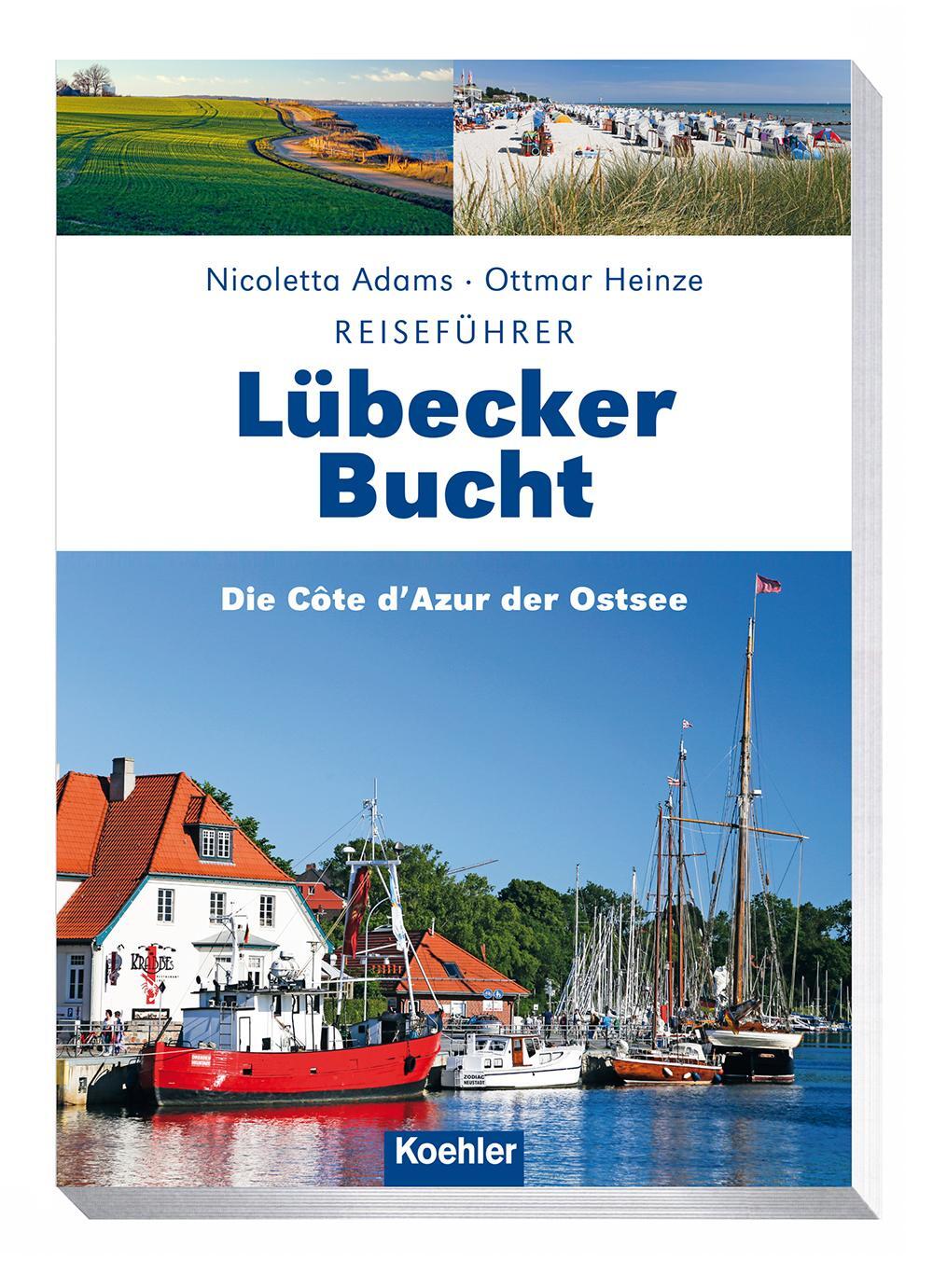 Cover: 9783782212892 | Lübecker Bucht | Die Côte d'Azur der Ostsee | Ottmar Heinze (u. a.)