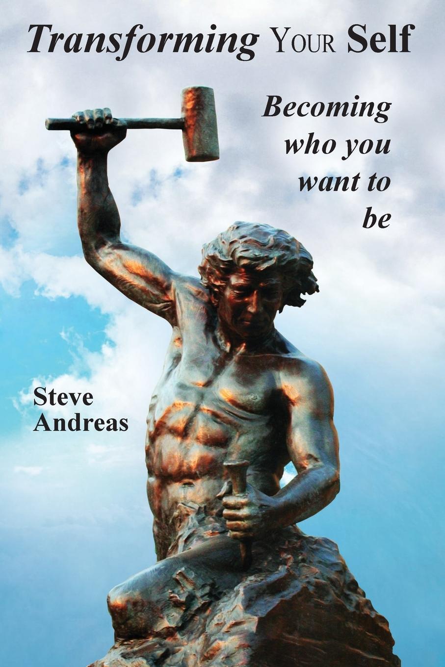 Cover: 9780911226430 | Transforming Your Self | Becoming who you want to be | Steve Andreas