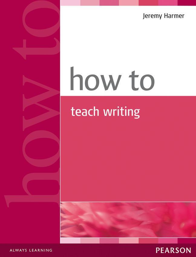 Cover: 9780582779983 | How to Teach Writing | Jeremy Harmer | Taschenbuch | Englisch | 2018
