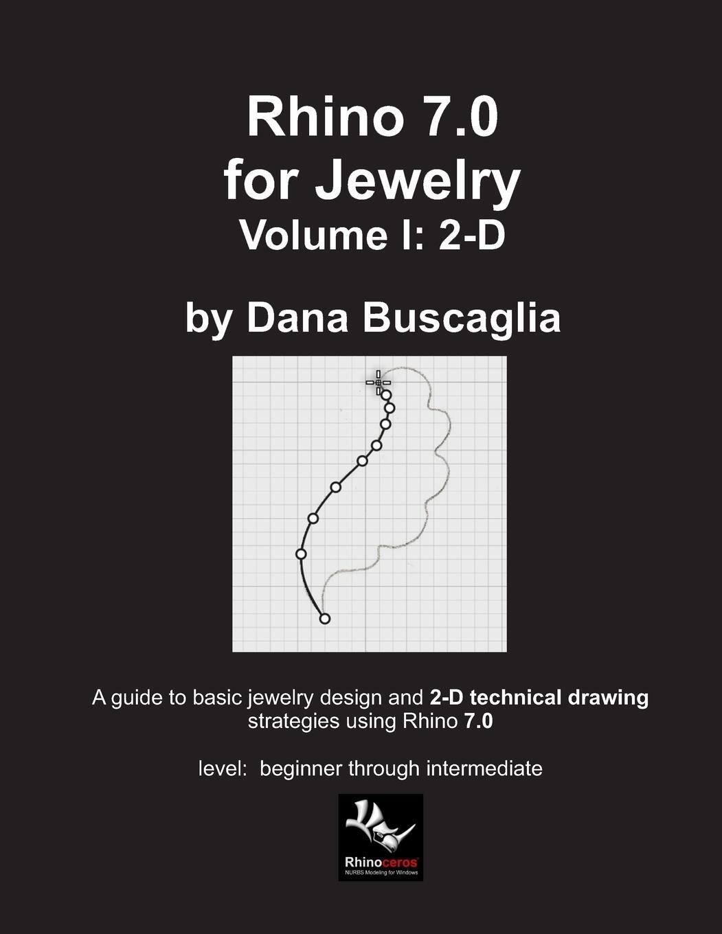 Cover: 9781716035357 | Rhino 7.0 for Jewelry Volume I | Dana Buscaglia | Taschenbuch | 2022