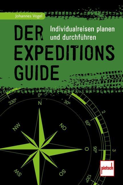 Cover: 9783613508606 | Der Expeditions-Guide | Individualreisen planen und durchführen | Buch