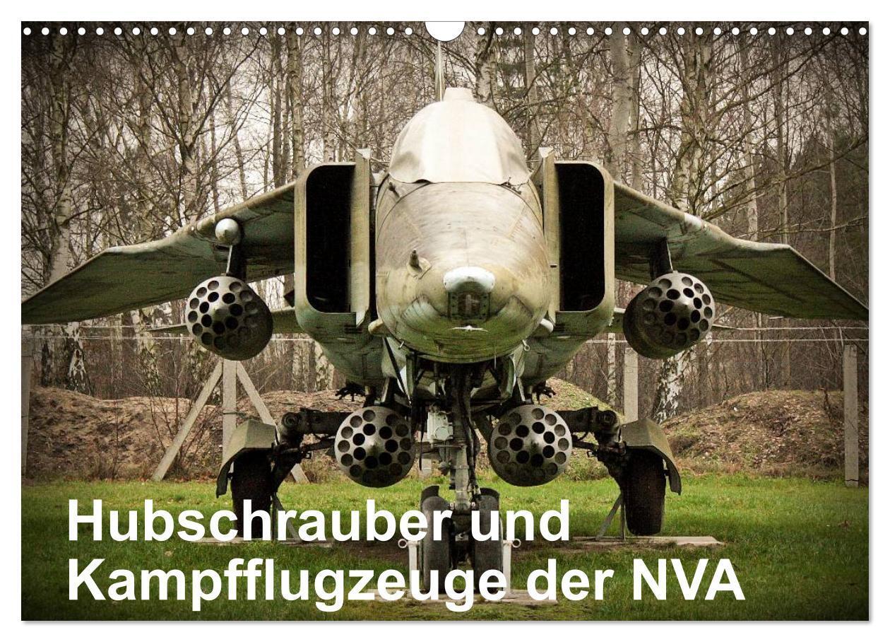 Cover: 9783675892699 | Hubschrauber und Kampfflugzeuge der NVA (Wandkalender 2024 DIN A3...
