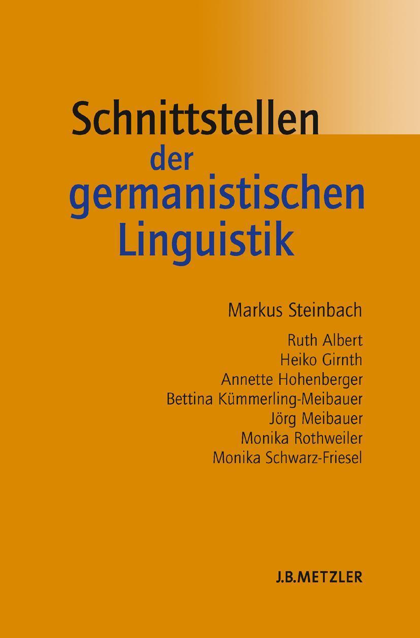 Cover: 9783476020697 | Schnittstellen der germanistischen Linguistik | Markus Steinbach | X