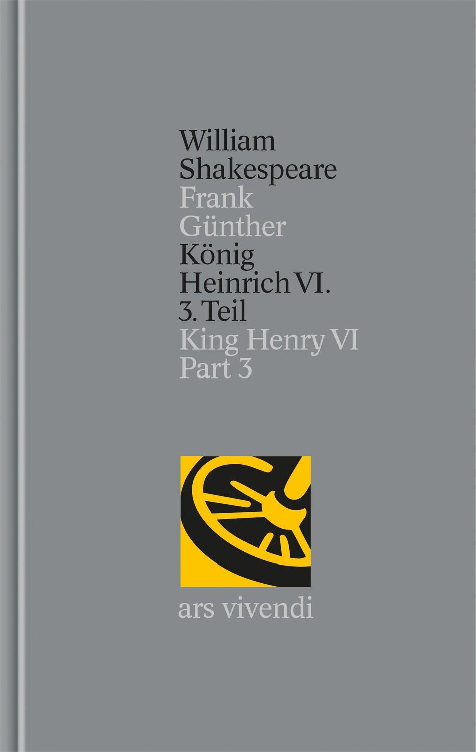 Cover: 9783897161856 | König Heinrich VI. 3 | (Gesamtausgabe, 30) | William Shakespeare