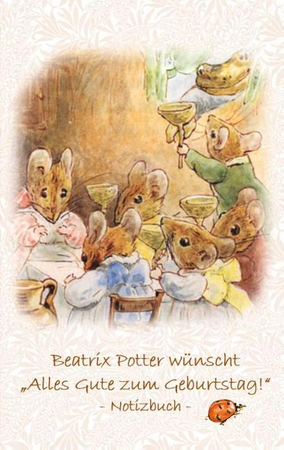 Cover: 9783752865929 | Beatrix Potter wünscht "Alles Gute zum Geburtstag!" Notizbuch (...