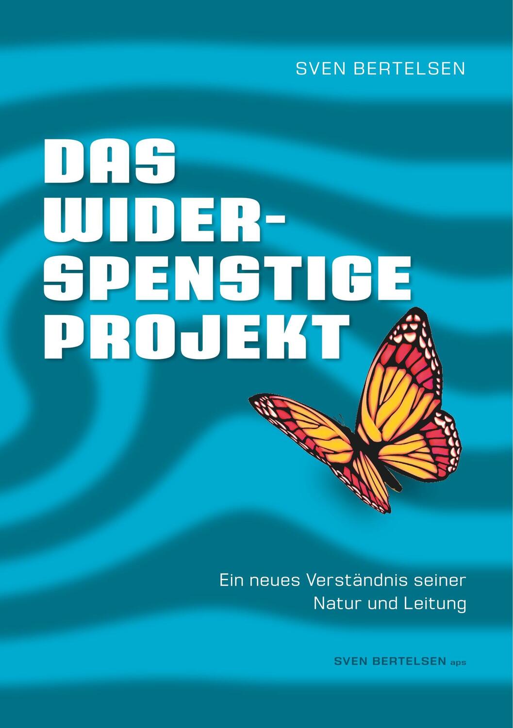 Cover: 9783746099330 | Das widerspenstige Projekt | Sven Bertelsen | Taschenbuch