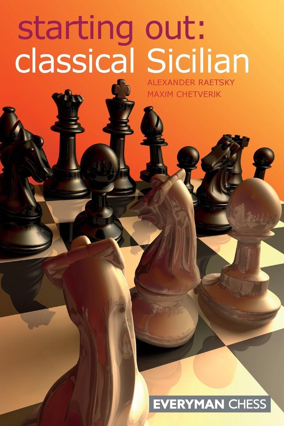Cover: 9781857445374 | Starting Out | Classical Sicilian | Alexander Raestsky | Taschenbuch
