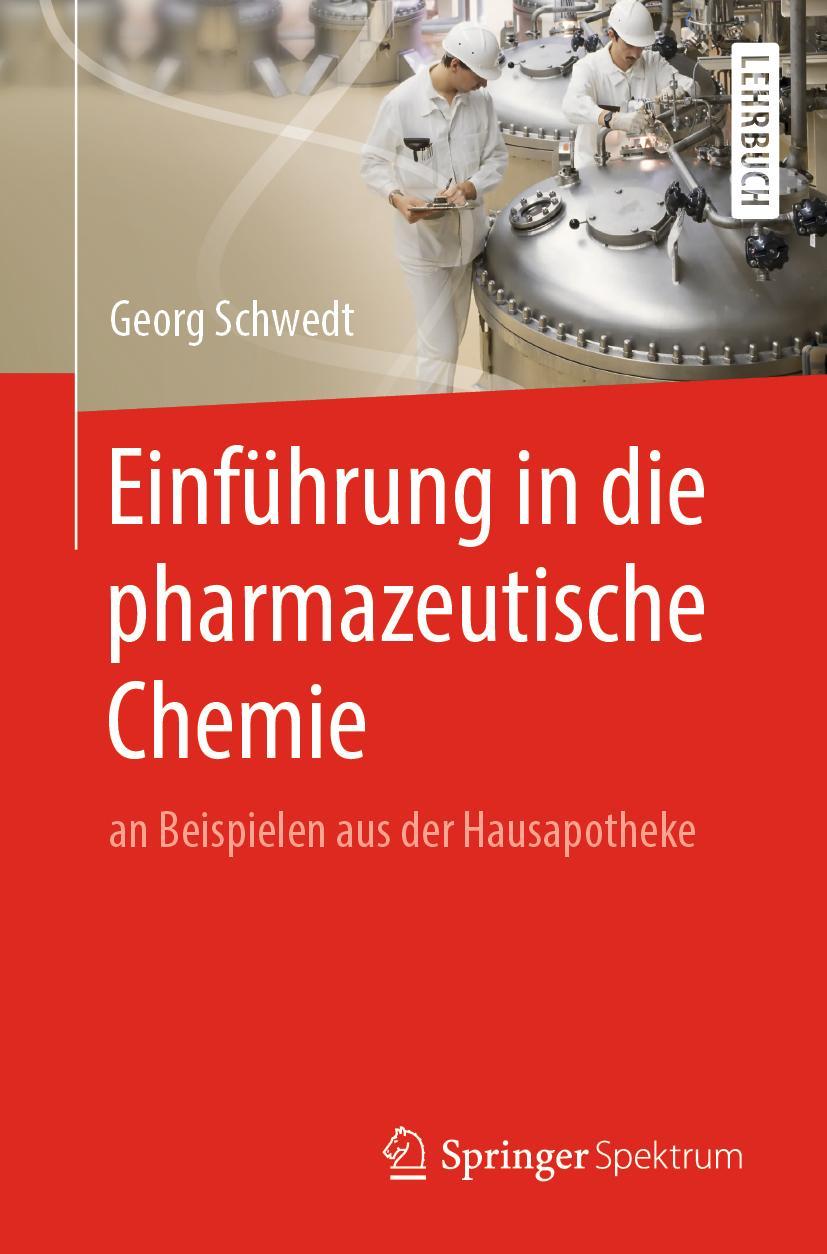 Cover: 9783662586686 | Einführung in die pharmazeutische Chemie | Georg Schwedt | Taschenbuch