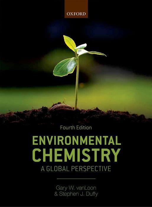 Cover: 9780198749974 | Environmental Chemistry | A global perspective | VanLoon (u. a.)
