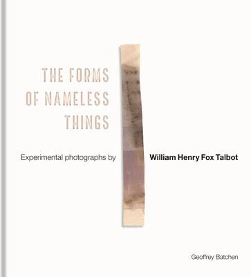 Cover: 9781851245932 | The Forms of Nameless Things | Geoffrey Batchen | Buch | Gebunden