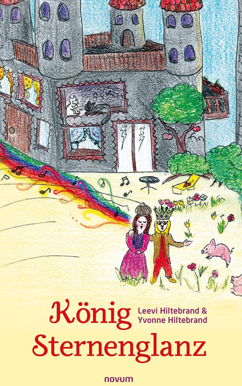 Cover: 9783991318057 | König Sternenglanz | Leevi Hiltebrand &amp; Yvonne Hiltebrand | Buch