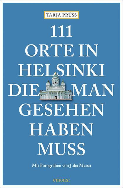 Cover: 9783740803421 | 111 Orte in Helsinki, die man gesehen haben muss | Reiseführer | Prüss