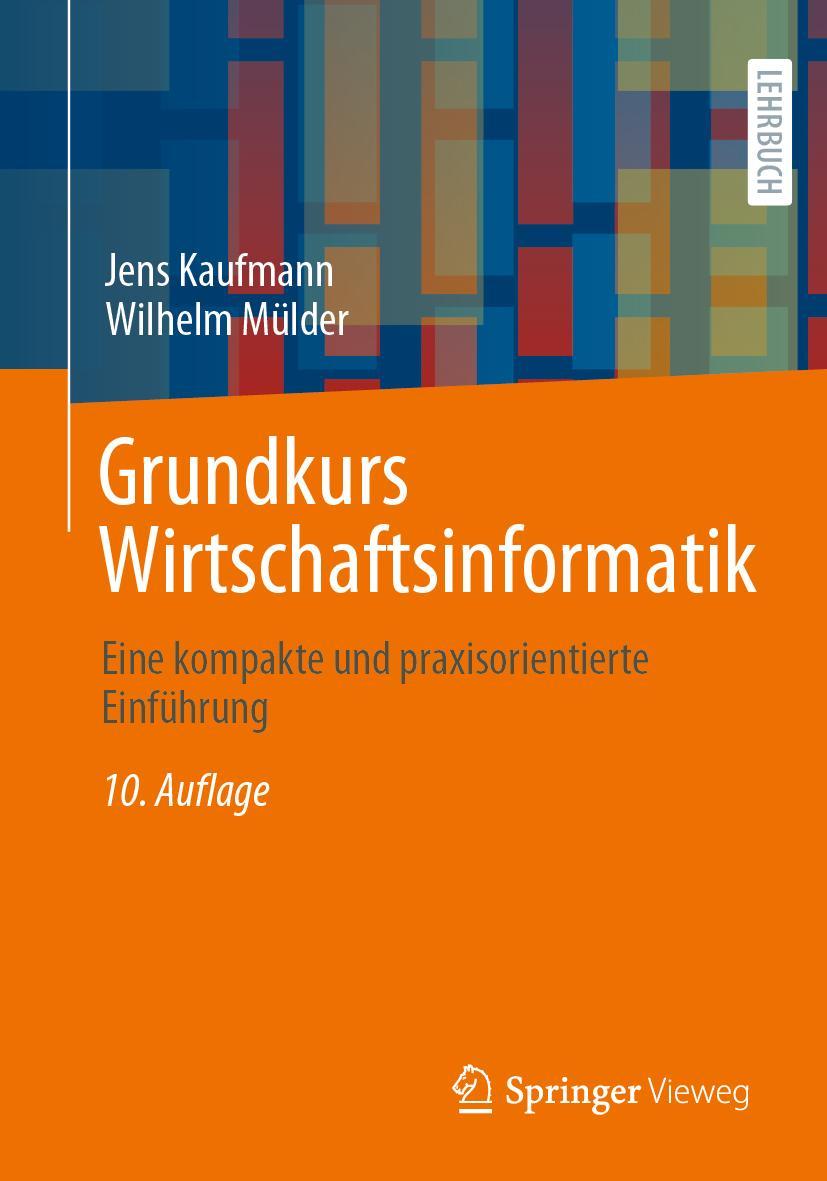 Cover: 9783658379360 | Grundkurs Wirtschaftsinformatik | Wilhelm Mülder (u. a.) | Taschenbuch