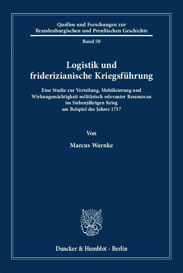 Cover: 9783428153718 | Logistik und friderizianische Kriegsführung. | Marcus Warnke | Buch