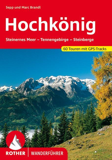 Cover: 9783763340156 | Hochkönig | Sepp Brandl (u. a.) | Taschenbuch | Rother Wanderführer