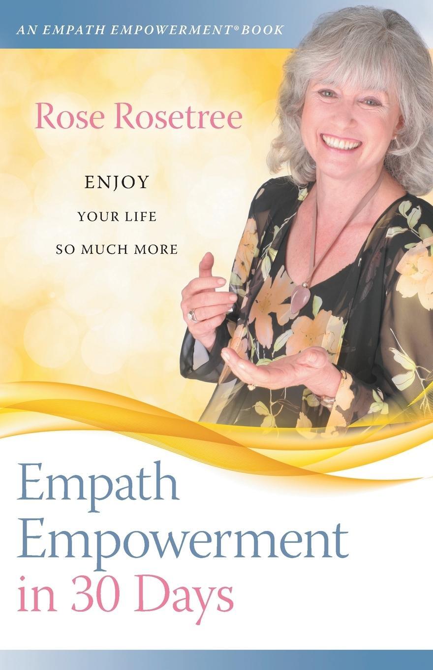 Cover: 9781935214465 | Empath Empowerment in 30 Days | Rose Rosetree | Taschenbuch | Englisch