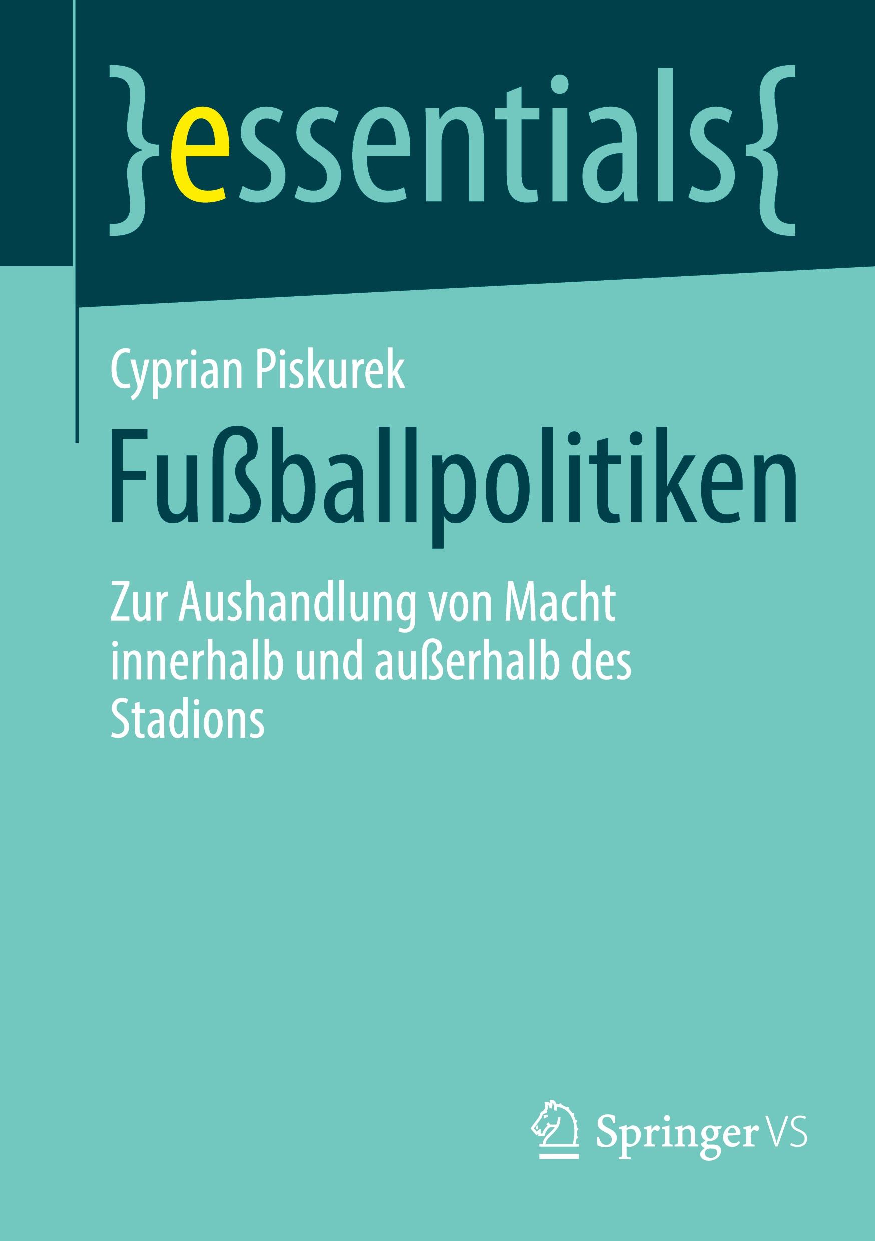 Cover: 9783658451004 | Fußballpolitiken | Cyprian Piskurek | Taschenbuch | vii | Deutsch