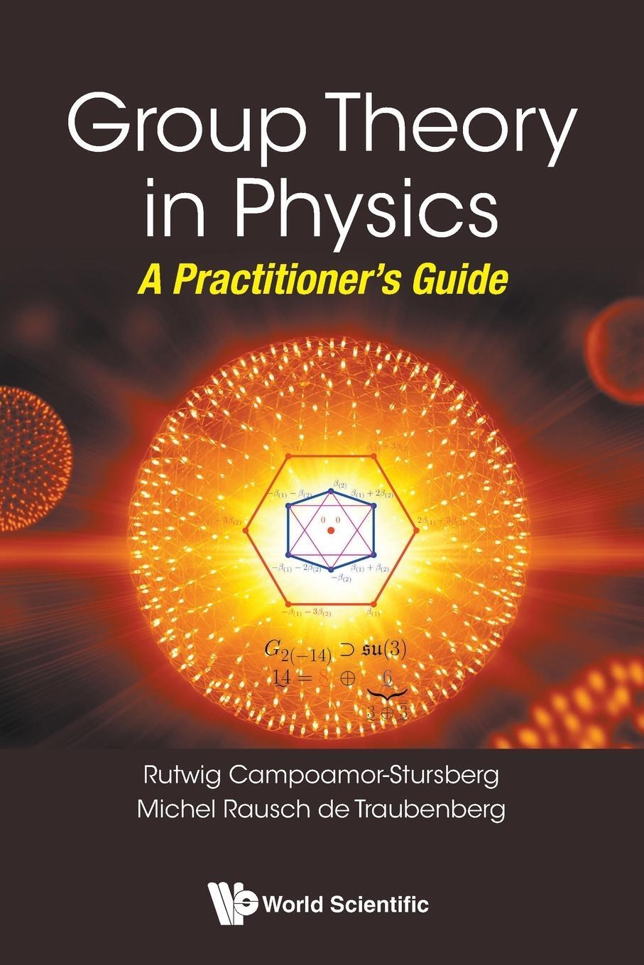 Cover: 9789811221279 | Group Theory in Physics | A Practitioner's Guide | Taschenbuch | 2020
