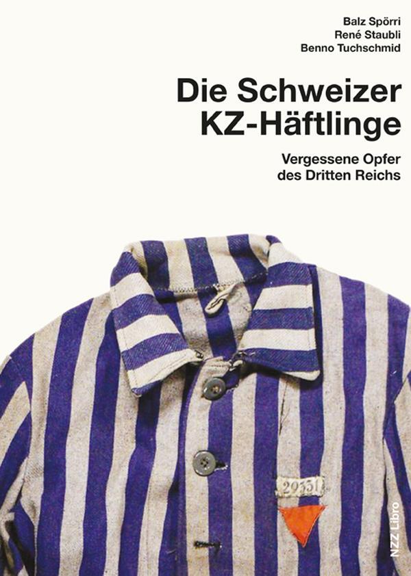 Cover: 9783038104360 | Schweizer KZ-Häftlinge | Vergessene Opfer des Dritten Reichs | Buch