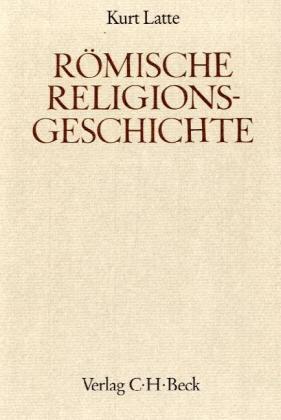 Cover: 9783406013744 | Römische Religionsgeschichte | Kurt Latte | Buch | XVI | Deutsch
