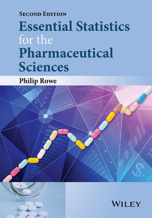 Cover: 9781118913390 | Essential Statistics for the Pharmaceutical Sciences | Philip Rowe