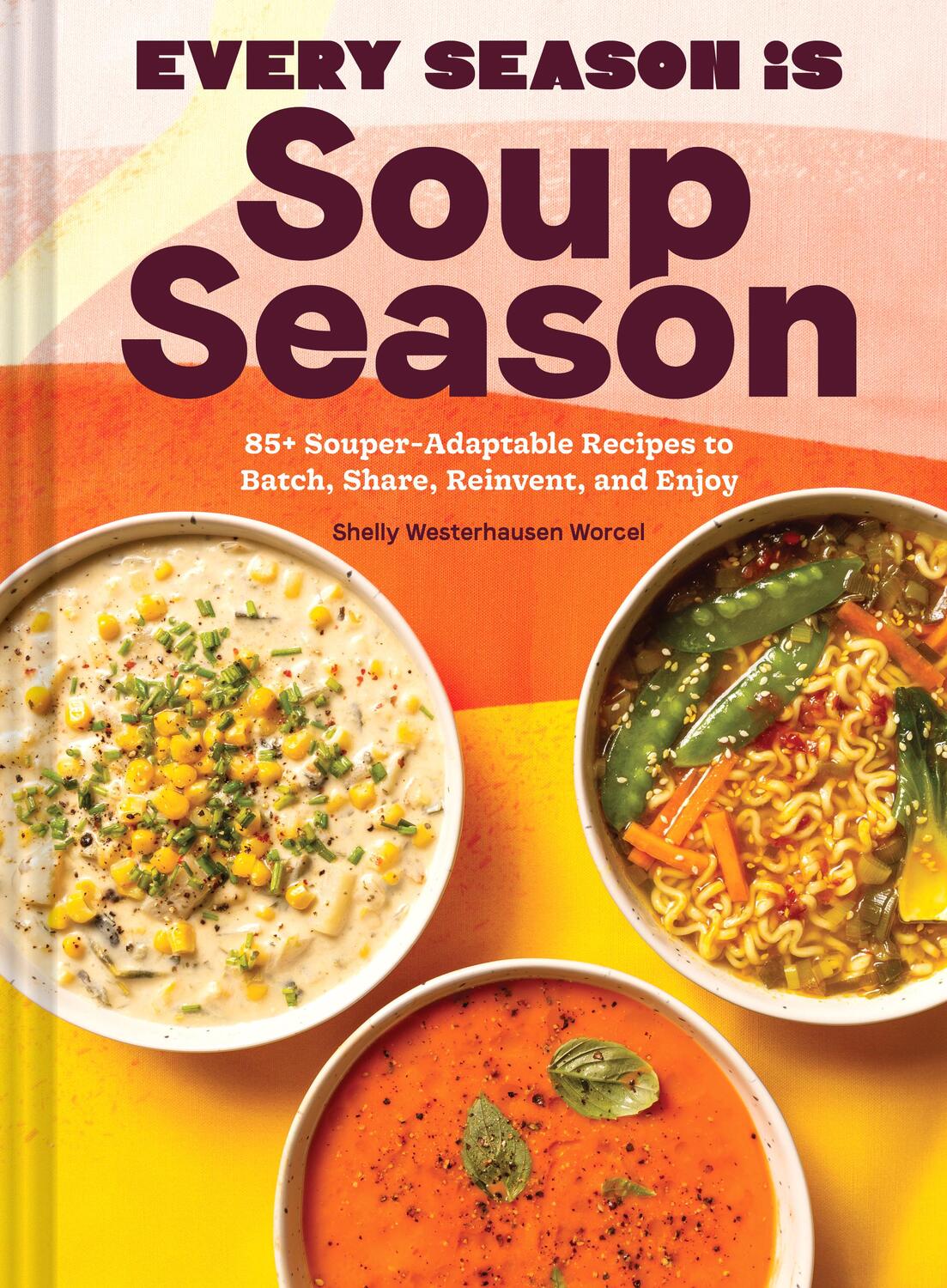 Cover: 9781797220307 | Every Season Is Soup Season | Shelly Westerhausen Worcel | Buch | 2023