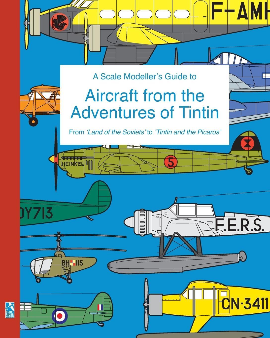 Cover: 9781320672580 | A Scale Modeller's Guide to Aircraft from the Adventures of Tintin