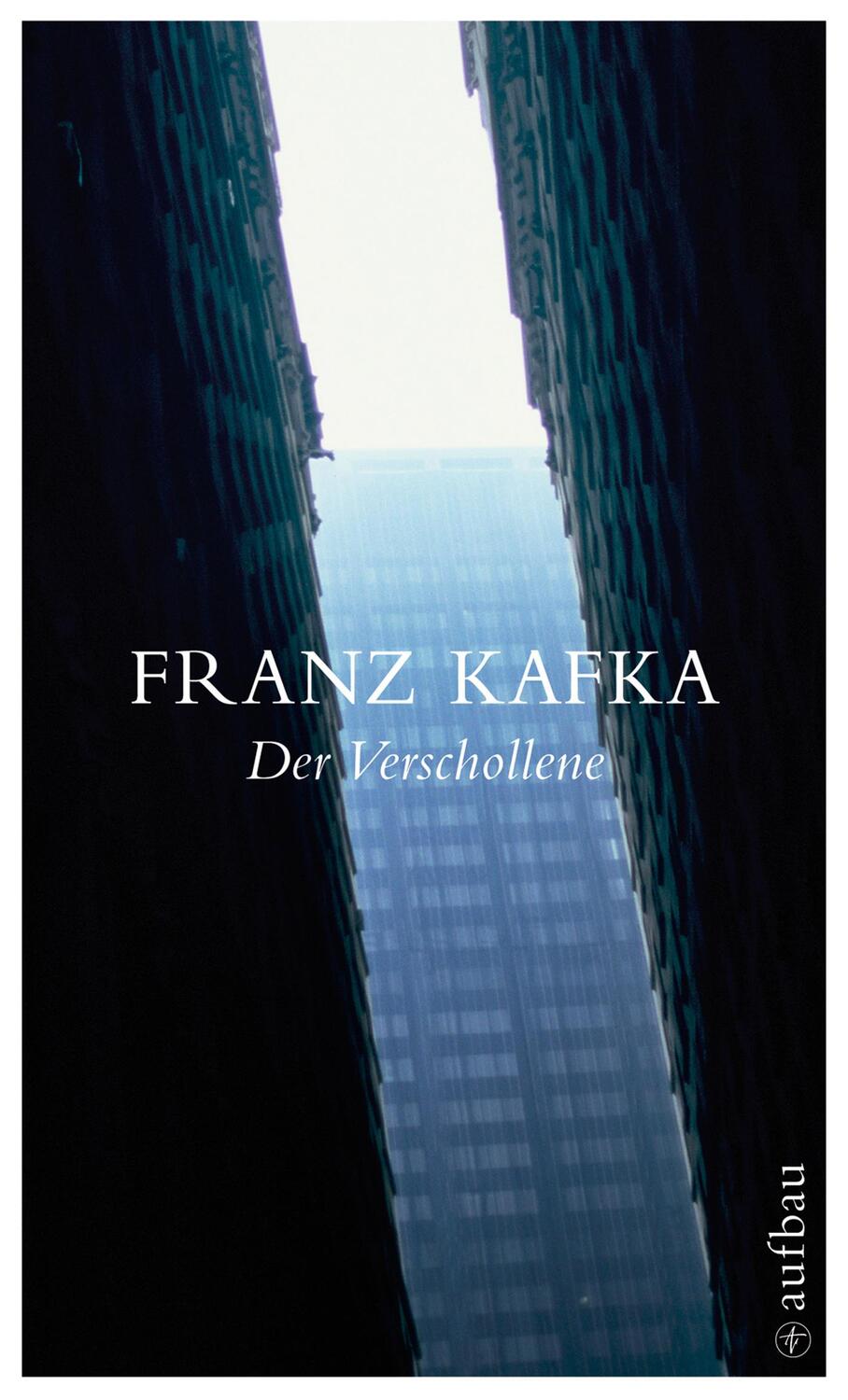 Cover: 9783746661056 | Der Verschollene | Franz Kafka | Taschenbuch | Aufbau Taschenbücher
