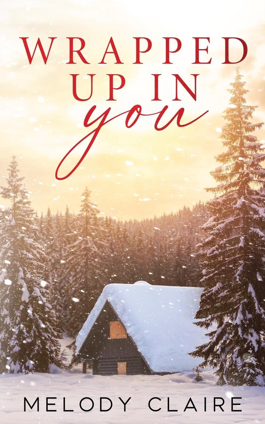 Cover: 9798218325923 | Wrapped Up In You | Melody Claire | Taschenbuch | Paperback | Englisch