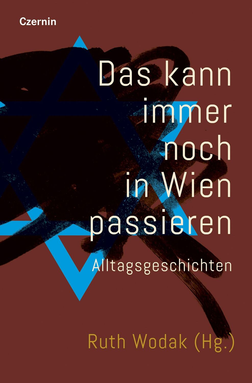 Cover: 9783707608328 | Das kann immer noch in Wien passieren | Alltagsgeschichten | Wodak